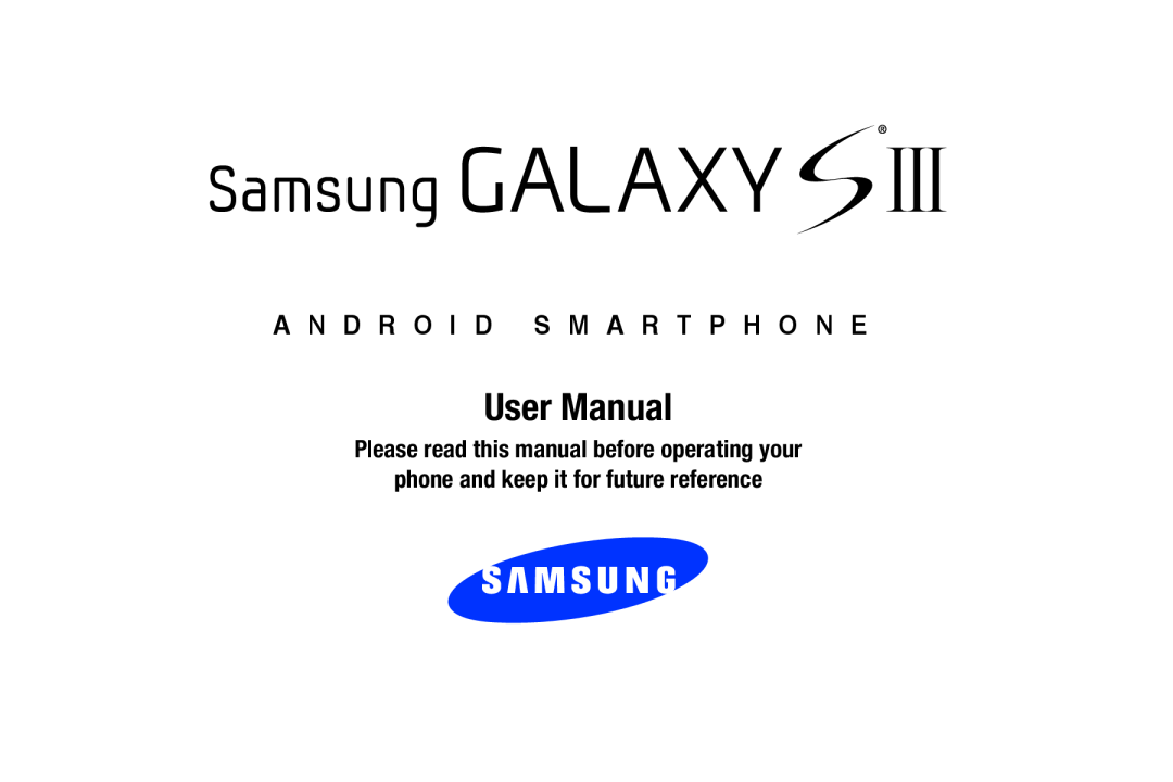 A N D R O I D S M A R T P H O N E Galaxy S III Developer Edition Verizon