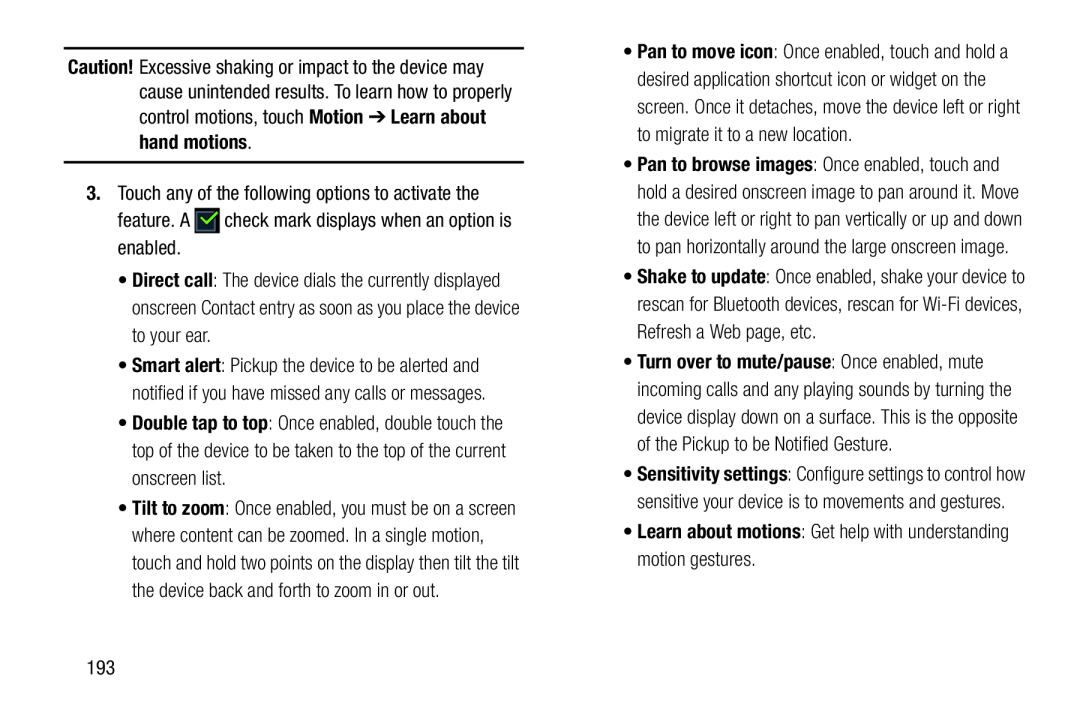 •Learn about motions: Get help with understanding motion gestures Galaxy S III Developer Edition Verizon