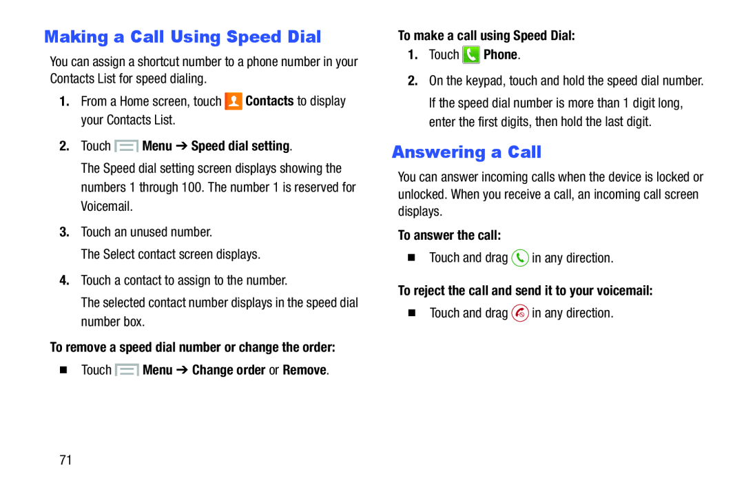 Making a Call Using Speed Dial Answering a Call