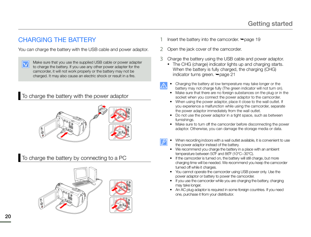 To charge the battery with the power adaptor To charge the battery by connecting to a PC