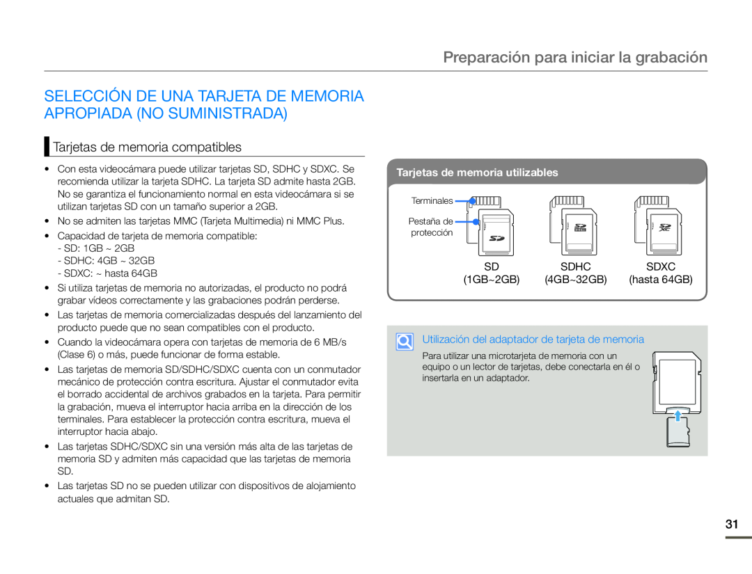 Tarjetas de memoria compatibles Preparación para iniciar la grabación