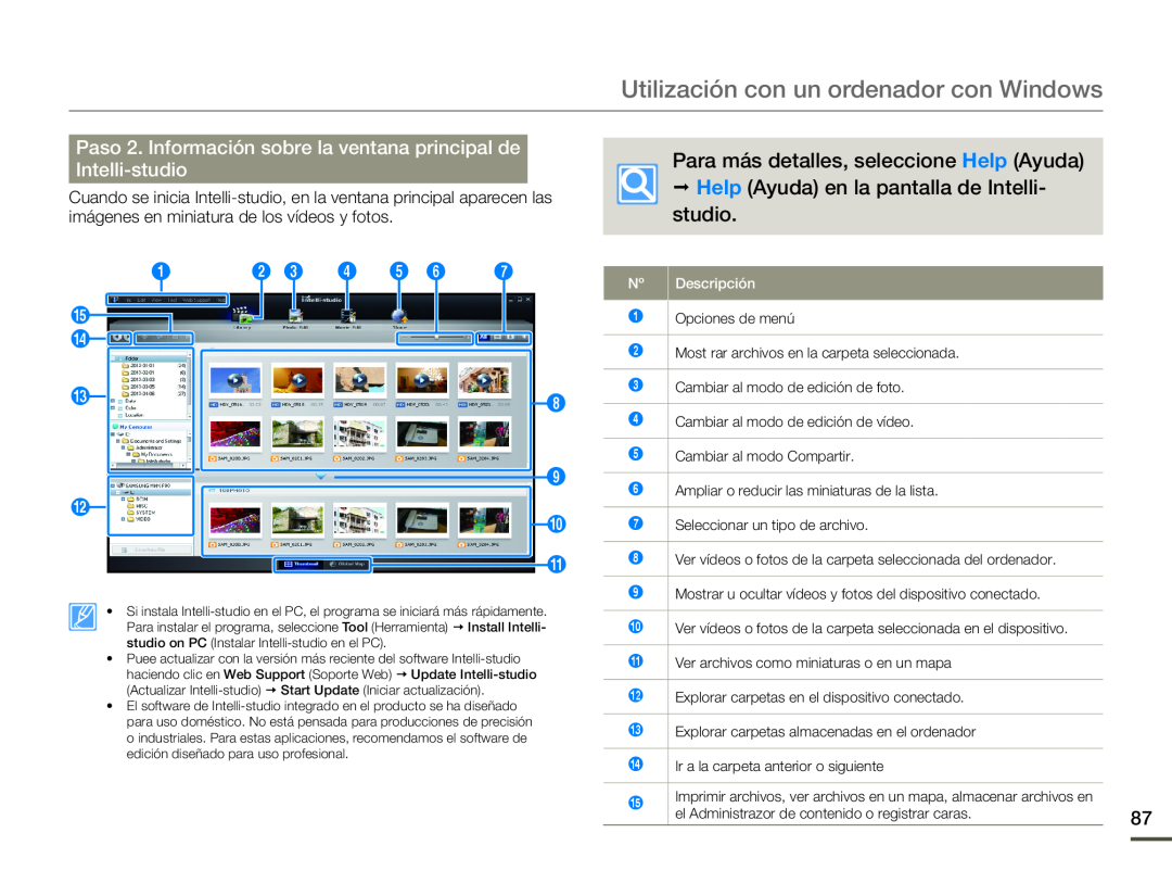 Paso 2. Información sobre la ventana principal de Intelli-studio Para más detalles, seleccione Help (Ayuda)