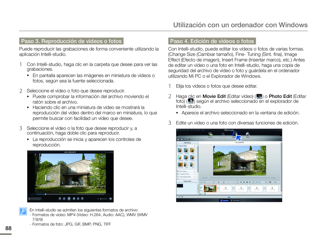 Paso 3. Reproducción de vídeos o fotos Paso 4. Edición de vídeos o fotos