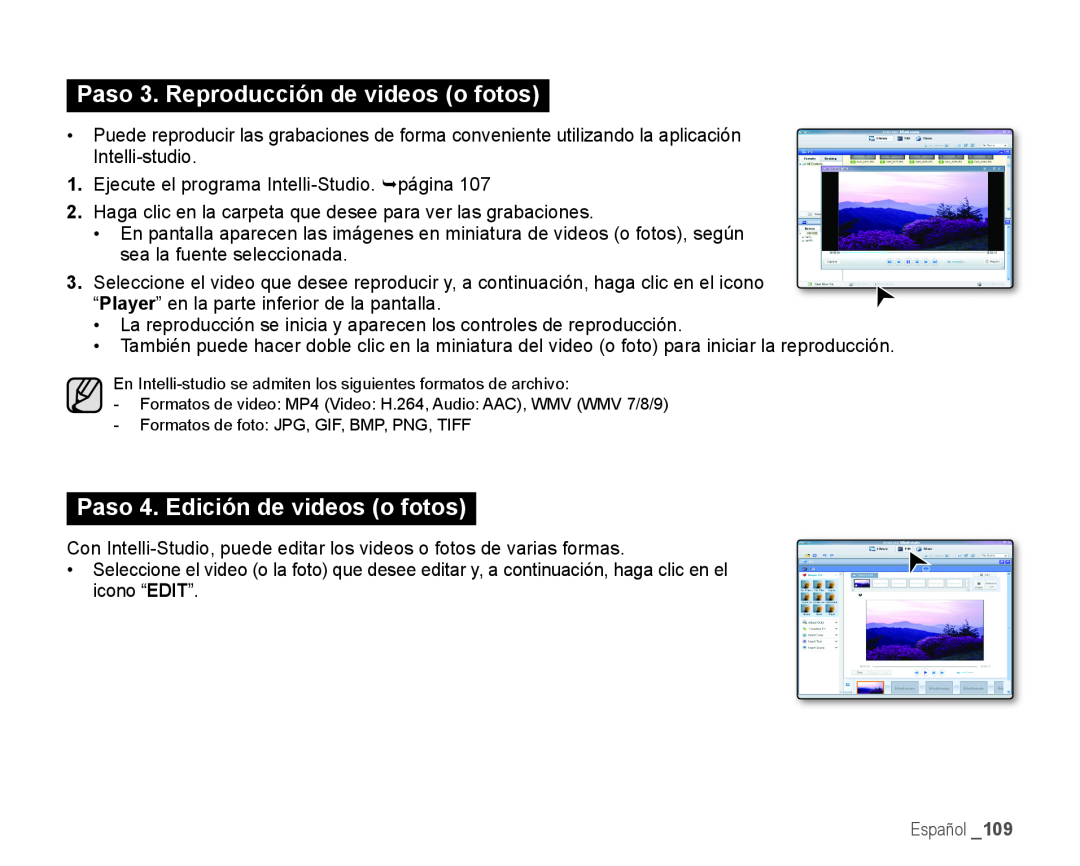 Paso 3. Reproducción de videos (o fotos) Paso 4. Edición de videos (o fotos)