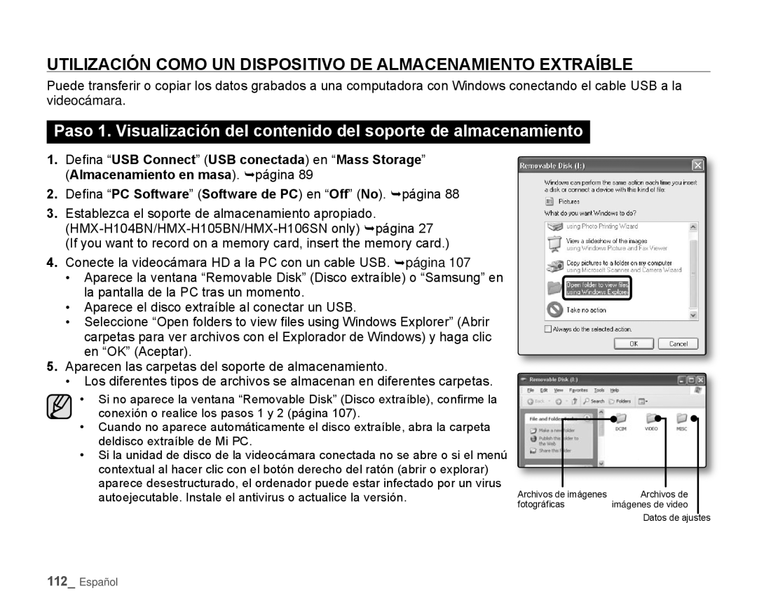 UTILIZACIÓN COMO UN DISPOSITIVO DE ALMACENAMIENTO EXTRAÍBLE Hand Held Camcorder HMX-H100