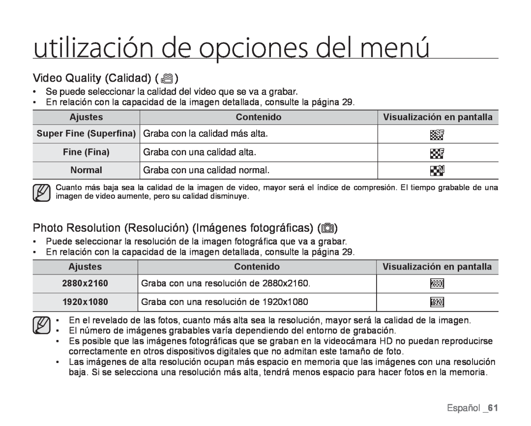 Video Quality (Calidad) () Photo Resolution (Resolución) (Imágenes fotográficas) ()