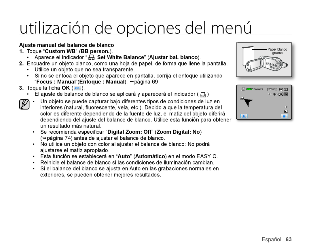 •Aparece el indicador “ Set White Balance” (Ajustar bal. blanco) Hand Held Camcorder HMX-H100