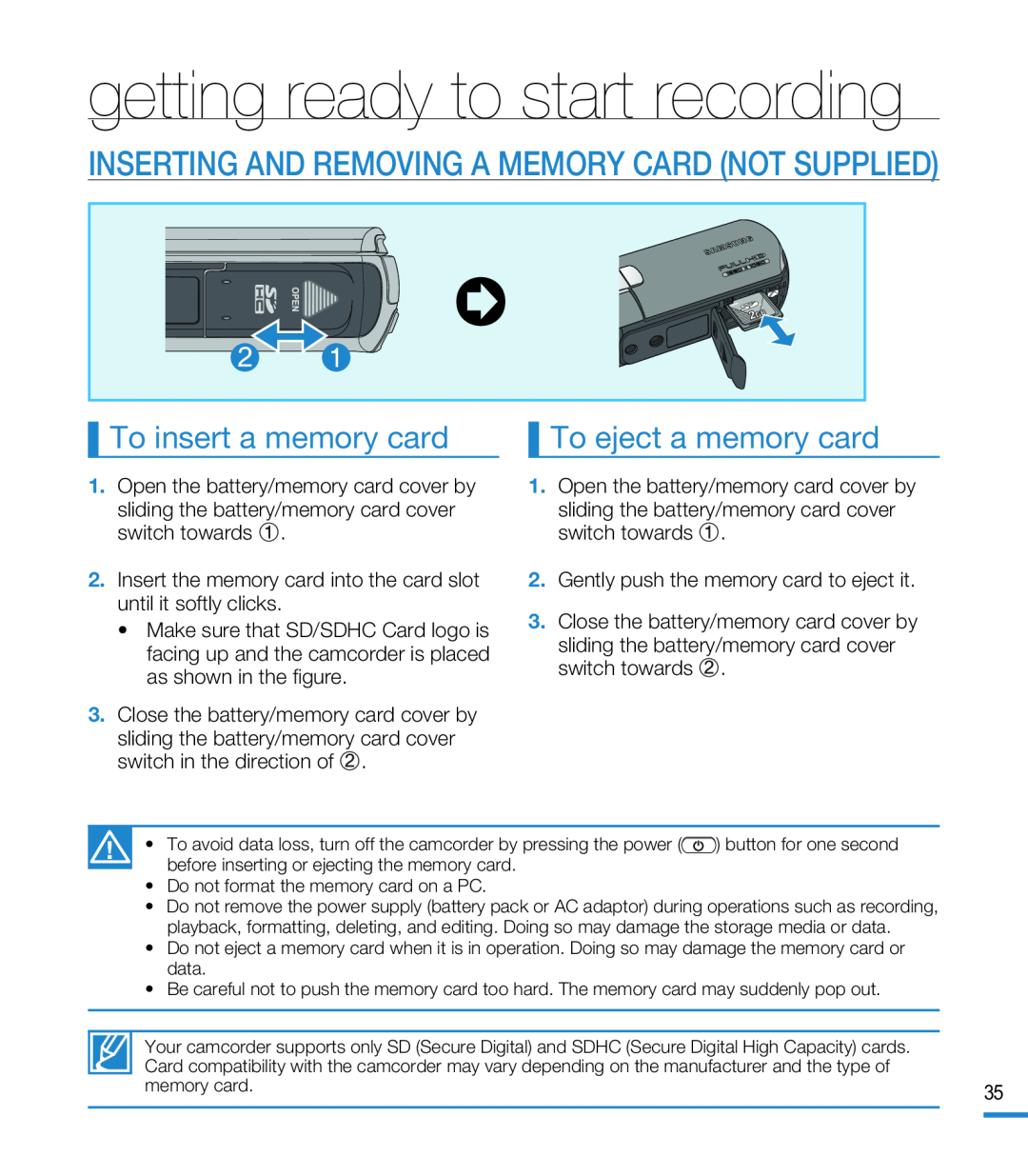 INSERTING AND REMOVING A MEMORY CARD (NOT SUPPLIED) To insert a memory card