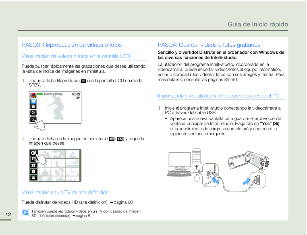 PASO3: Reproducción de vídeos o fotos Hand Held Camcorder HMX-Q10BN