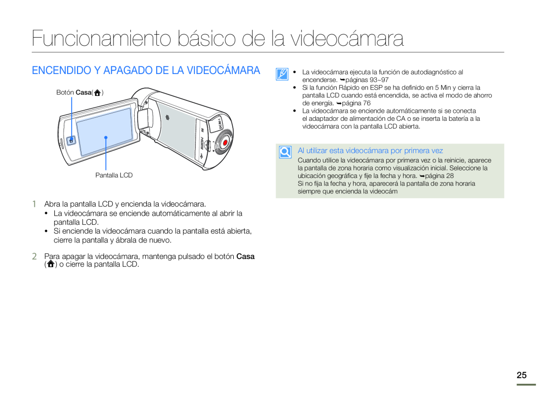 ENCENDIDO Y APAGADO DE LA VIDEOCÁMARA Funcionamiento básico de la videocámara