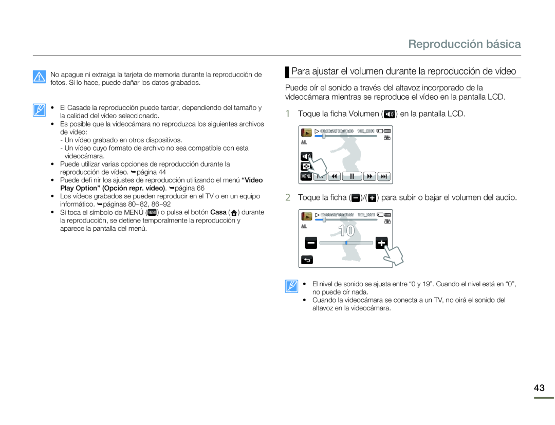 Para ajustar el volumen durante la reproducción de vídeo Hand Held Camcorder HMX-Q10BN