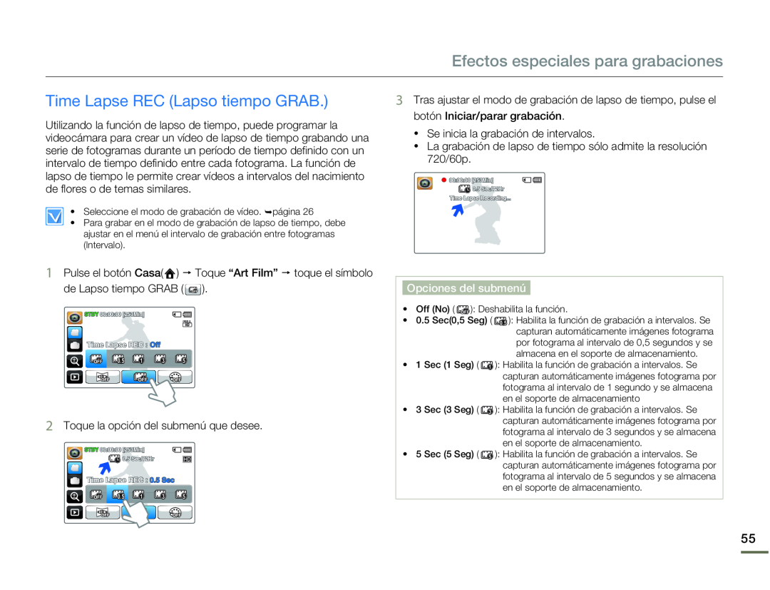 Efectos especiales para grabaciones Time Lapse REC (Lapso tiempo GRAB.)