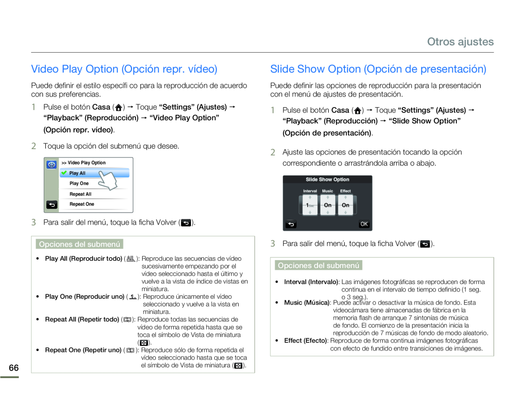 Video Play Option (Opción repr. vídeo) Slide Show Option (Opción de presentación)