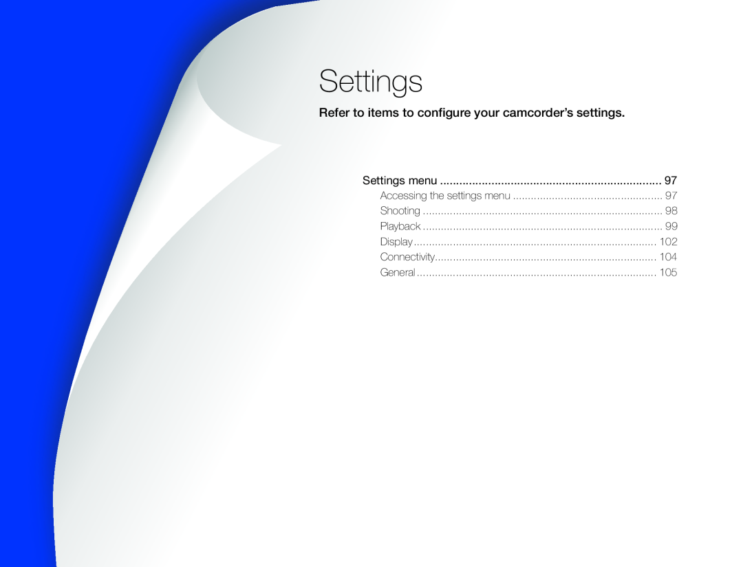 Settings menu Refer to items to configure your camcorder’s settings