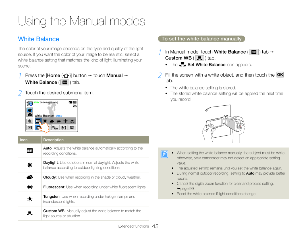 1 In Manual mode, touch White Balance ( ) tab  Custom WB ( ) tab Hand Held Camcorder HMX-QF30BN