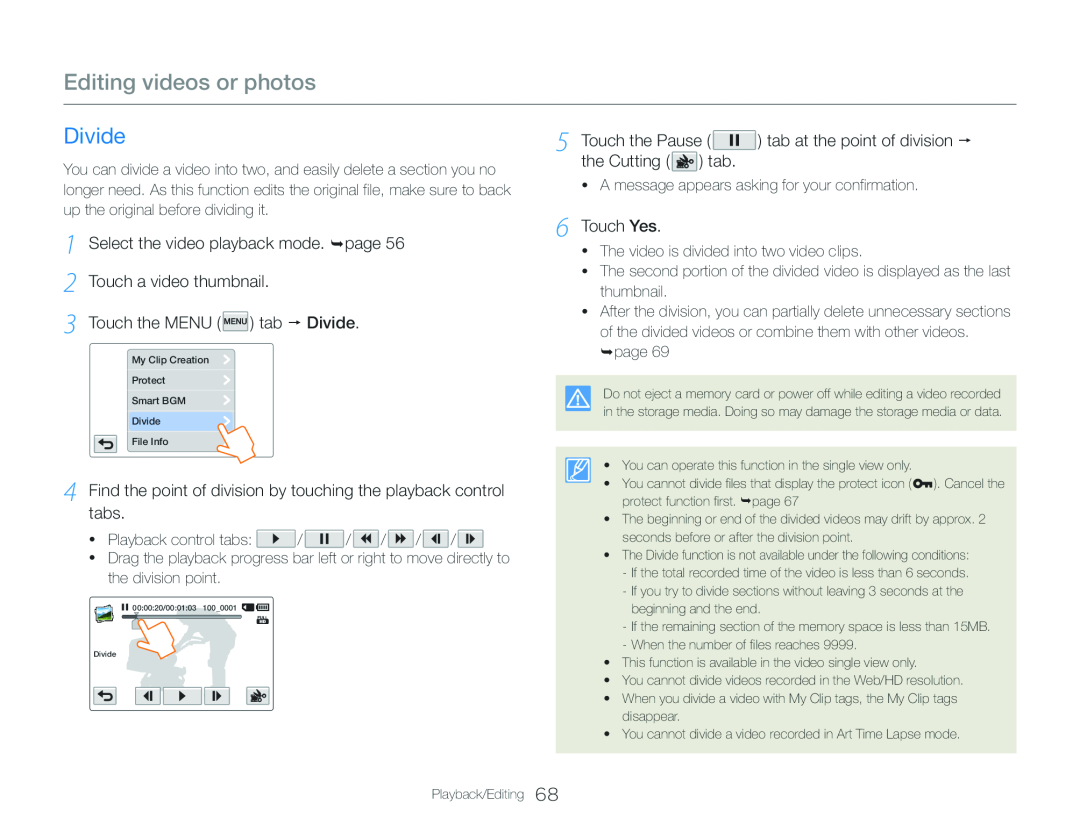 3 Touch the MENU ( ) tab  Divide 4 Find the point of division by touching the playback control tabs