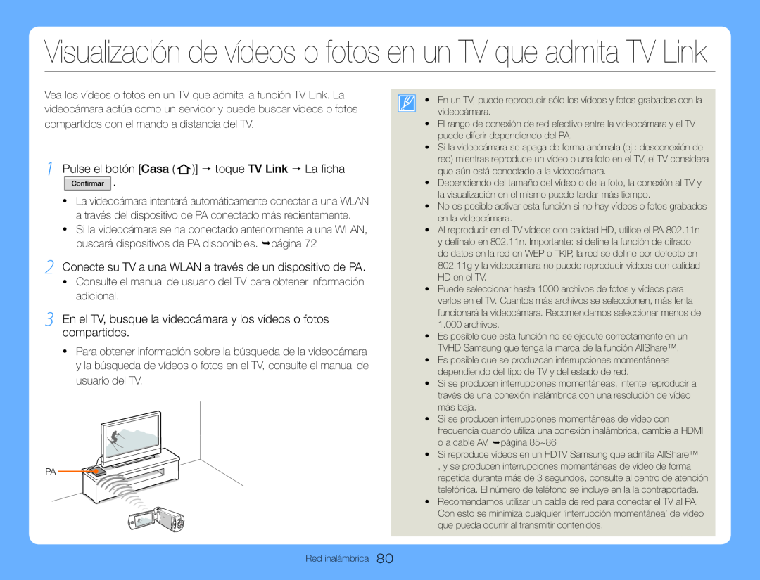 1Pulse el botón [Casa ()] p toque TV Link p La ficha 2Conecte su TV a una WLAN a través de un dispositivo de PA