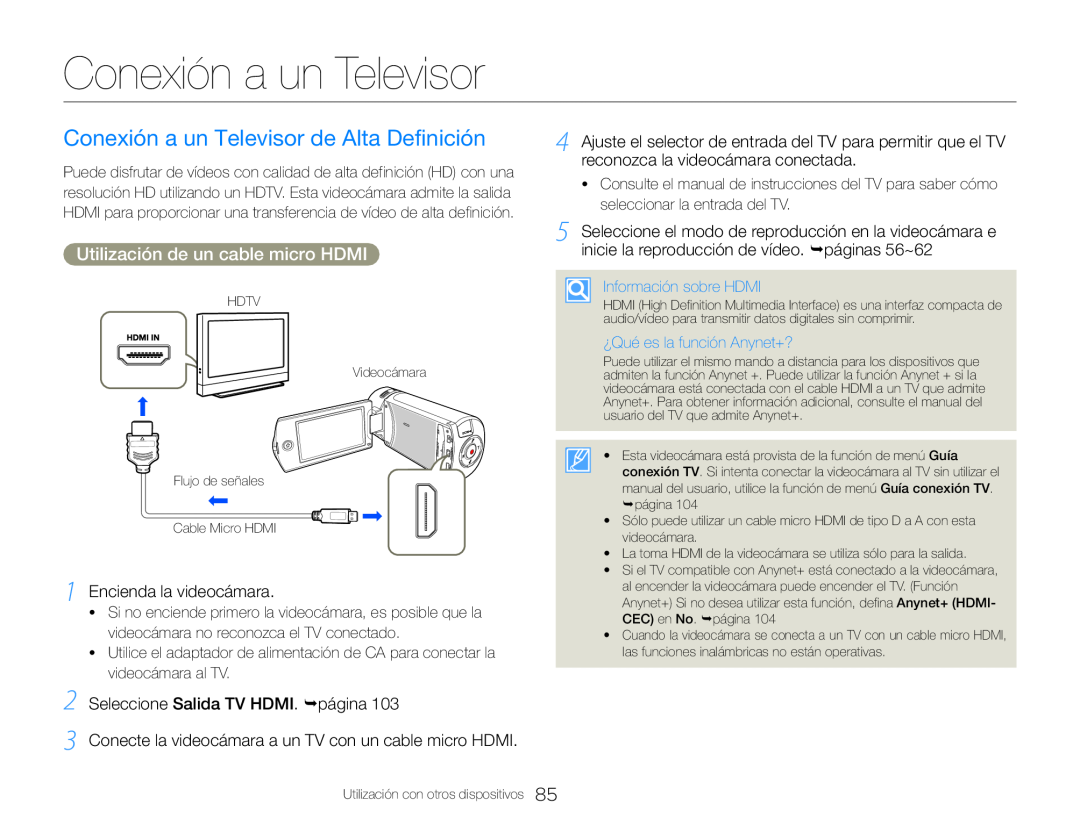 1Encienda la videocámara 2Seleccione Salida TV HDMI. ¬página