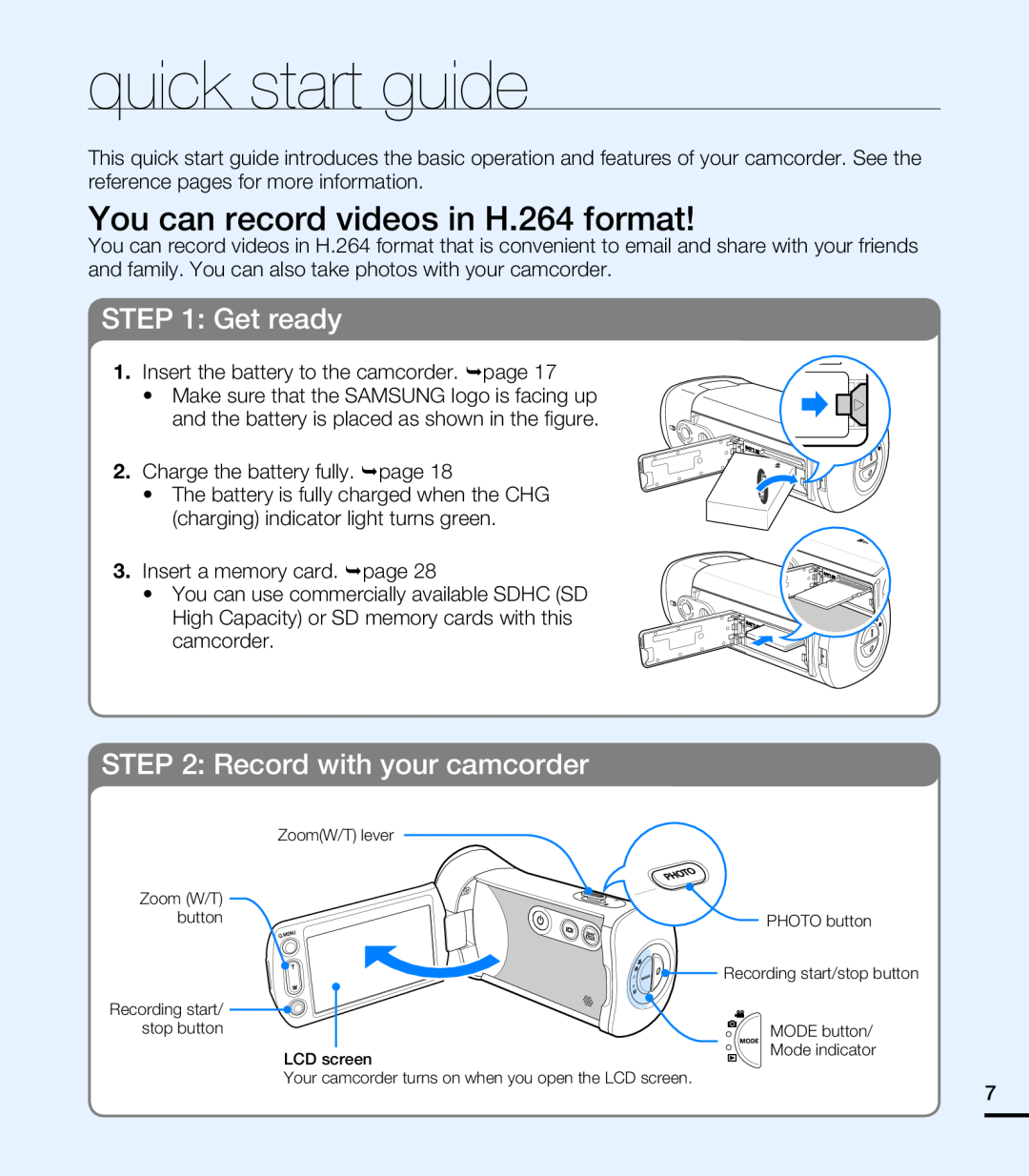 STEP 2: Record with your camcorder Hand Held Camcorder HMX-T10ON