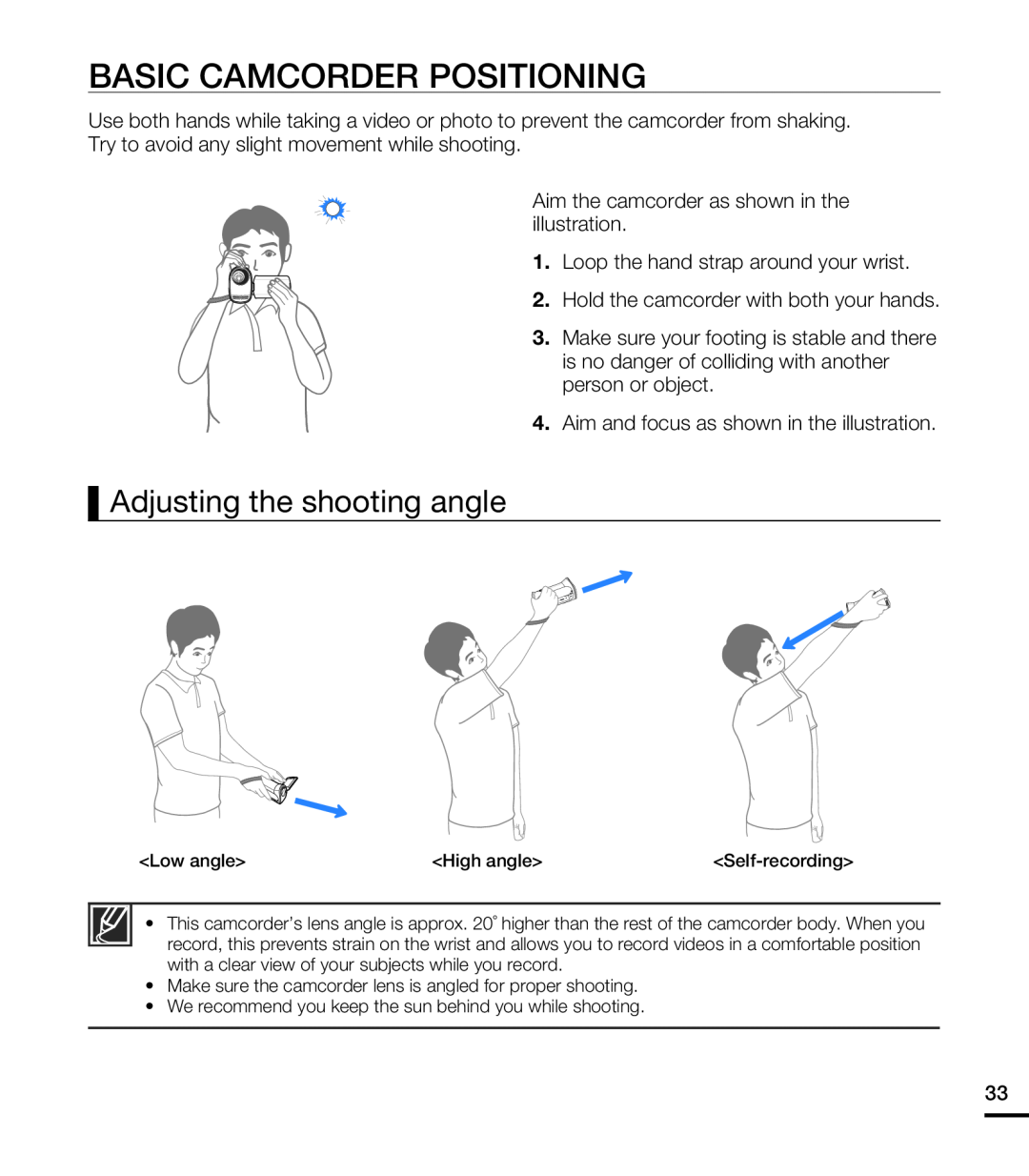 Adjusting the shooting angle BASIC CAMCORDER POSITIONING