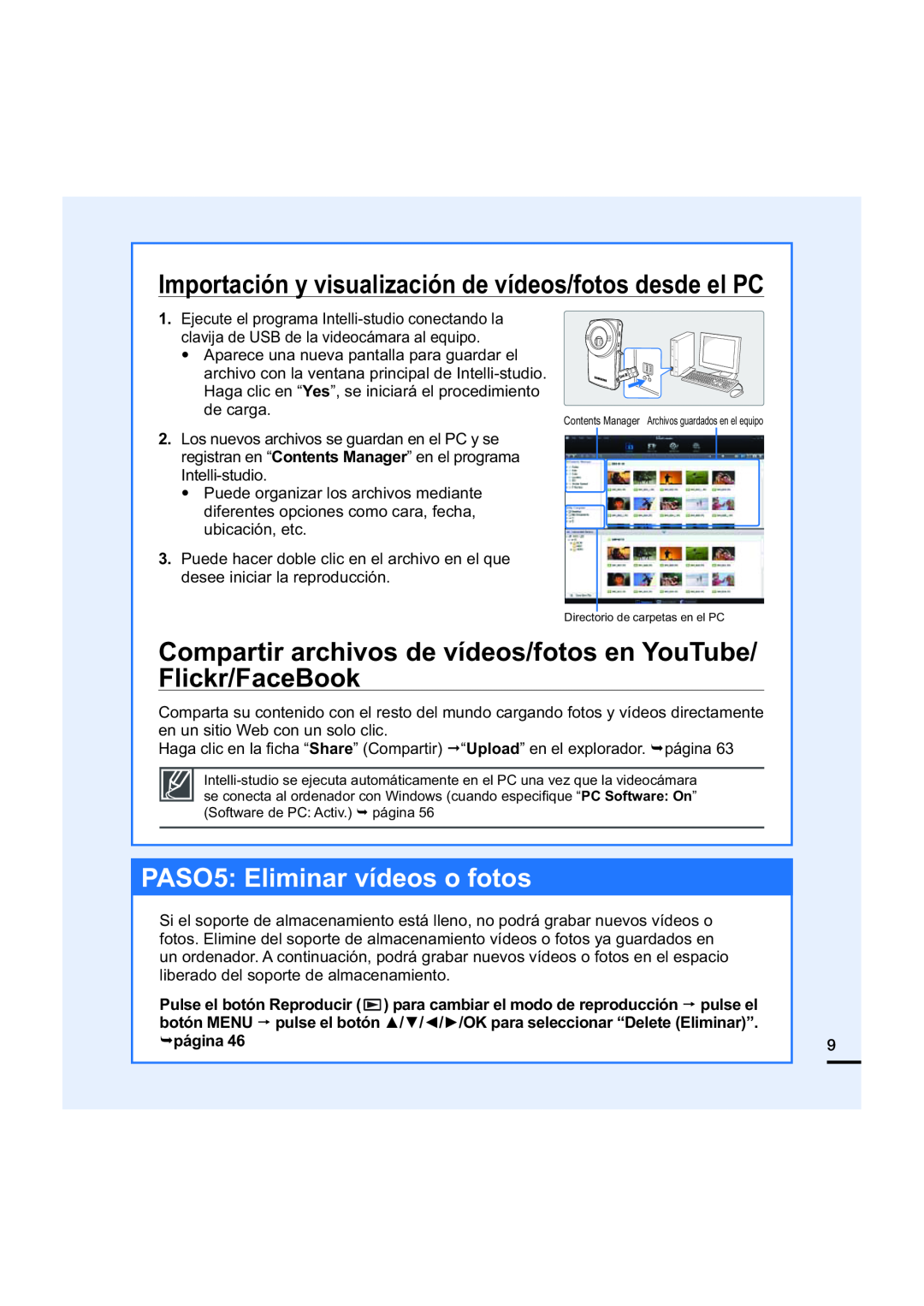 Compartir archivos de vídeos/fotos en YouTube/ Flickr/FaceBook PASO5: Eliminar vídeos o fotos