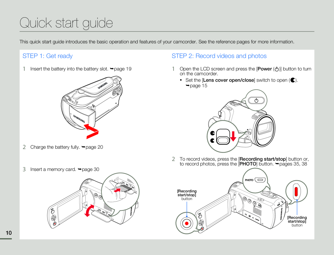 STEP 2: Record videos and photos Hand Held Camcorder HMX-F80BN