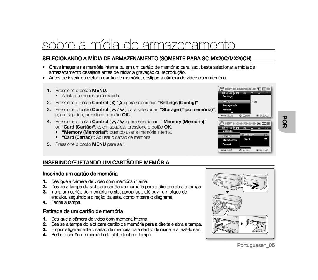 SELECIONANDO A MÍDIA DE ARMAZENAMENTO (SOMENTE PARA SC-MX20C/MX20CH) Handheld SC-MX20