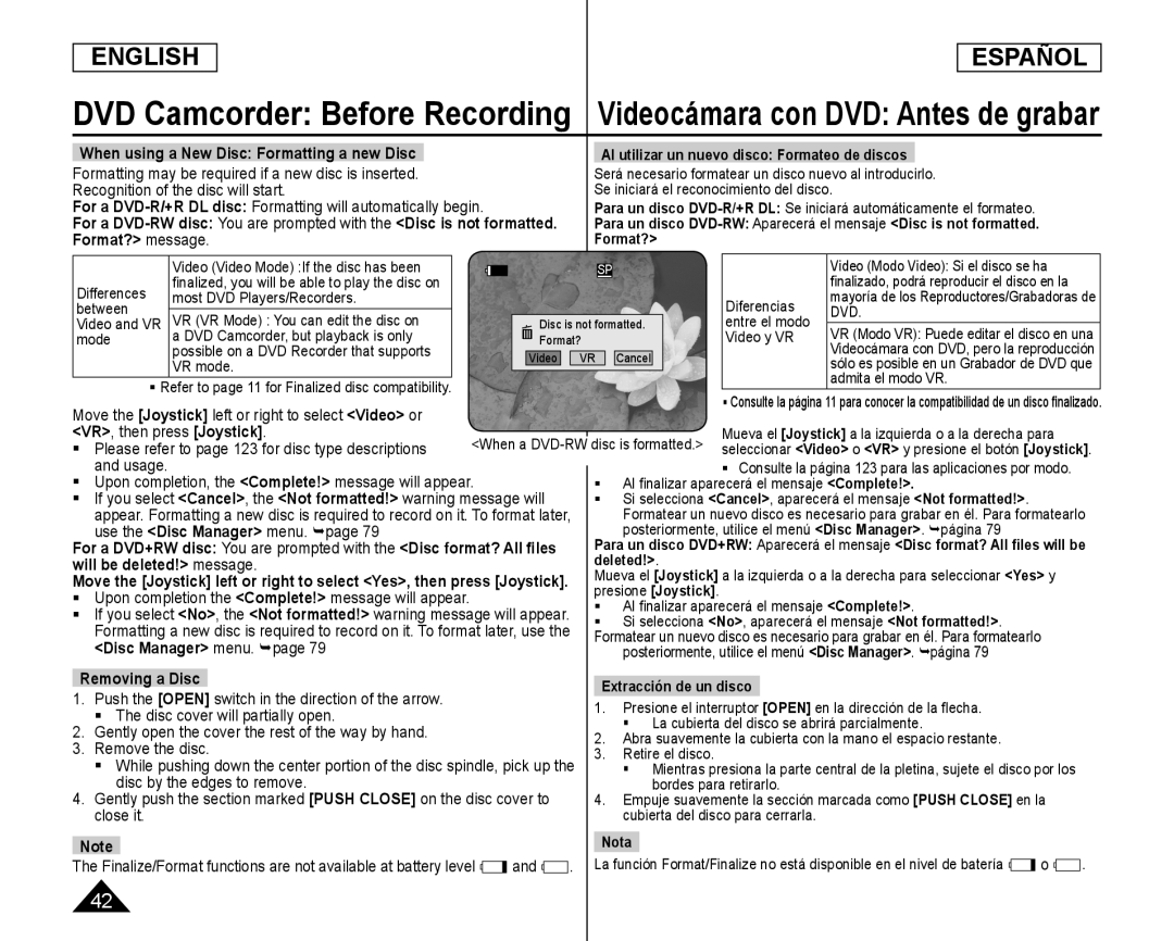 Formatting may be required if a new disc is inserted Recognition of the disc will start