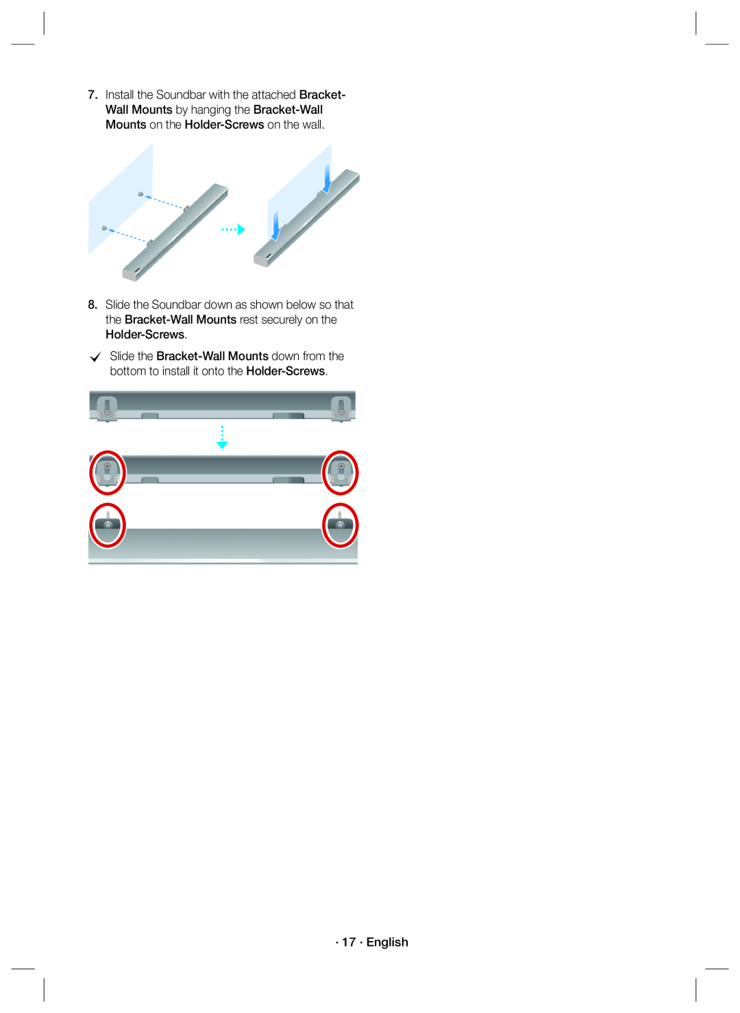 Slide the Soundbar down as shown below so that the Dolby Atmos HW-K850