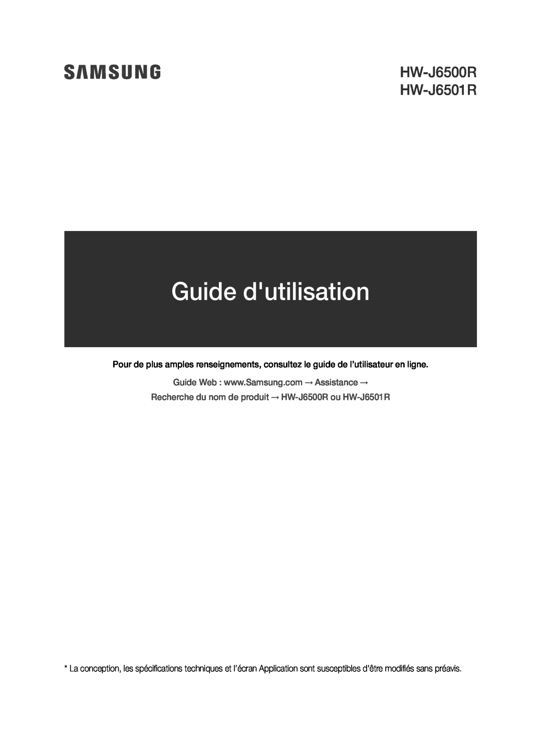 Guide Web : www.Samsung.com → Assistance → Curved HW-J6500R