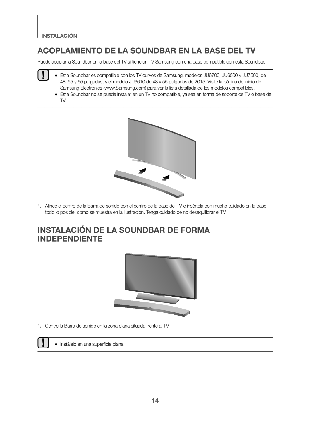 ACOPLAMIENTO DE LA SOUNDBAR EN LA BASE DEL TV INSTALACIÓN DE LA SOUNDBAR DE FORMA