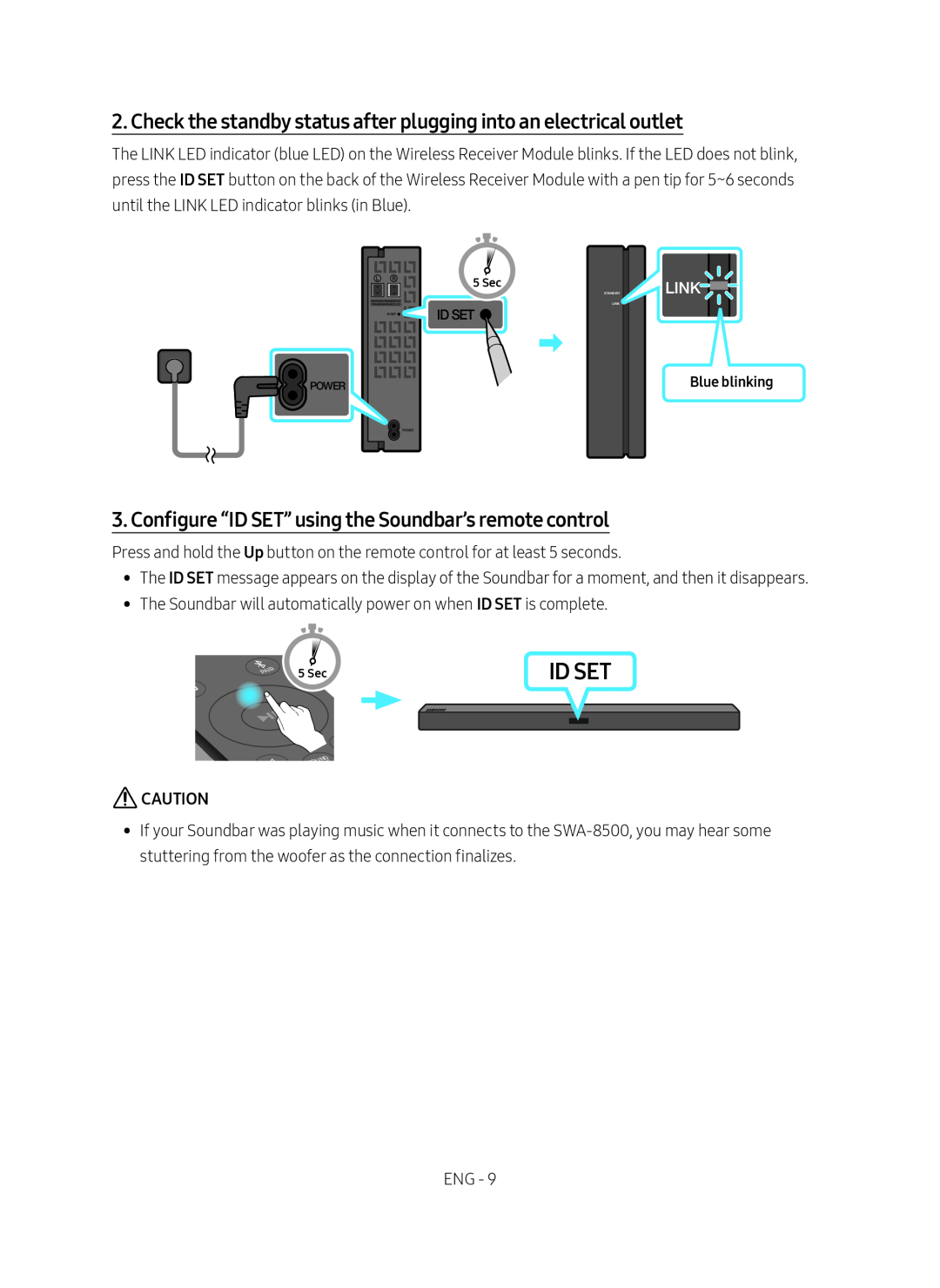 2. Check the standby status after plugging into an electrical outlet 3. Configure “ID SET” using the Soundbar’s remote control