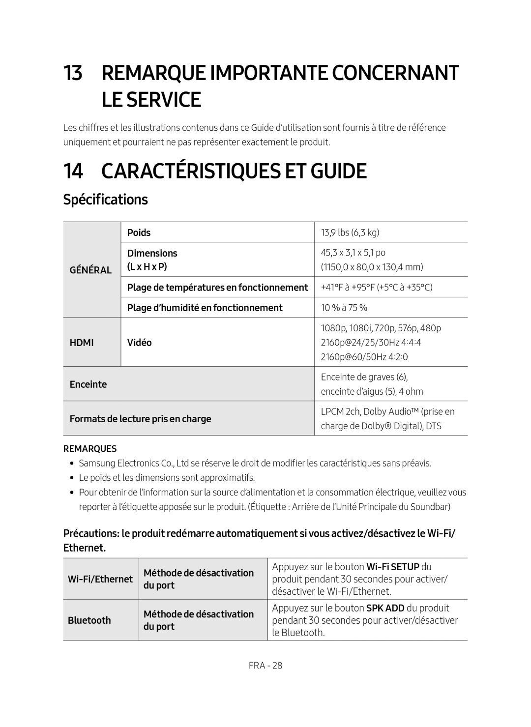 Spécifications 13 REMARQUE IMPORTANTE CONCERNANT LE SERVICE