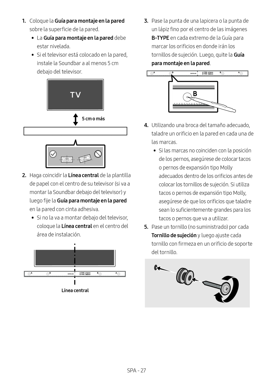 1.Coloque la Guía para montaje en la pared sobre la superficie de la pared •• La Guía para montaje en la pared debe estar nivelada