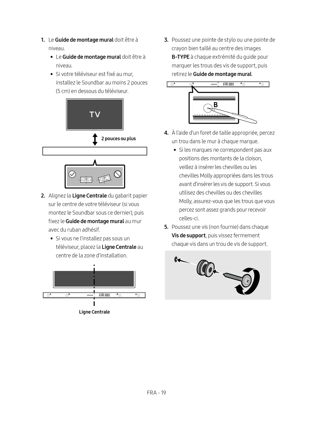 1.Le Guide de montage mural doit être à niveau Standard HW-MM45C