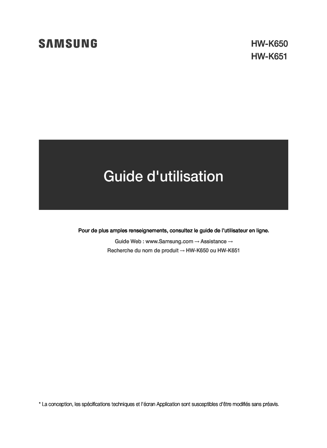 Guide Web : www.Samsung.com → Assistance → Standard HW-K650