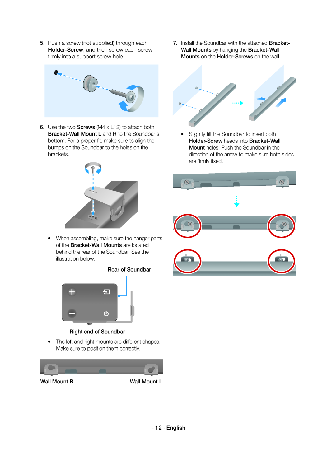 Use the two Screws (M4 x L12) to attach both Standard HW-K550