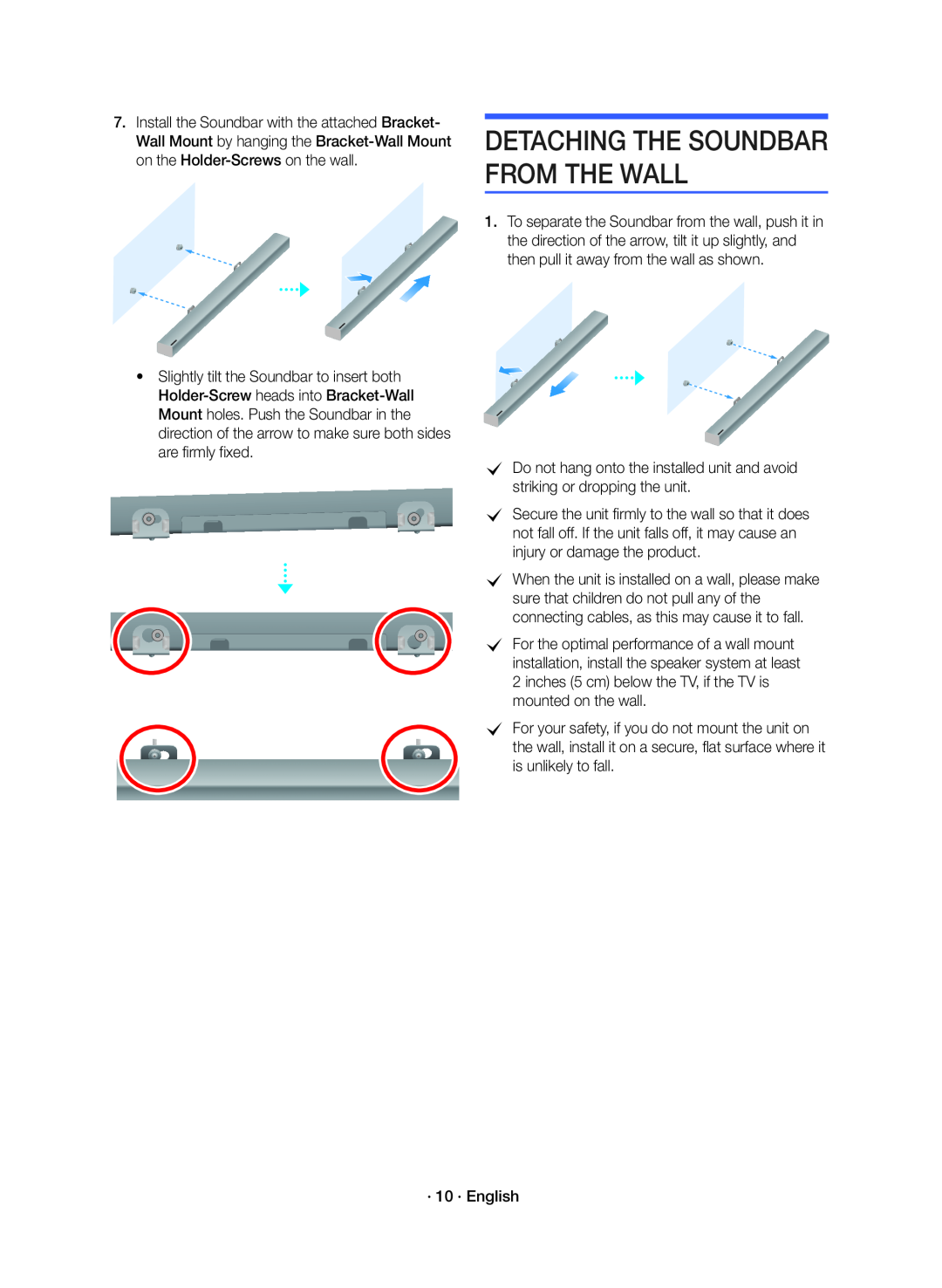 Slightly tilt the Soundbar to insert both cDo not hang onto the installed unit and avoid striking or dropping the unit