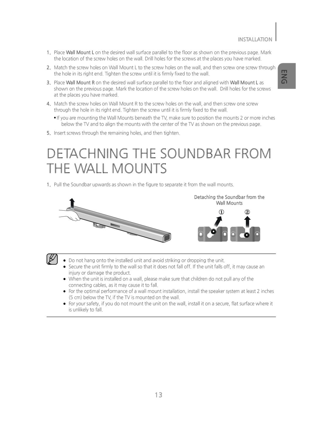 DETACHNING THE SOUNDBAR FROM THE WALL MOUNTS Standard HW-J470