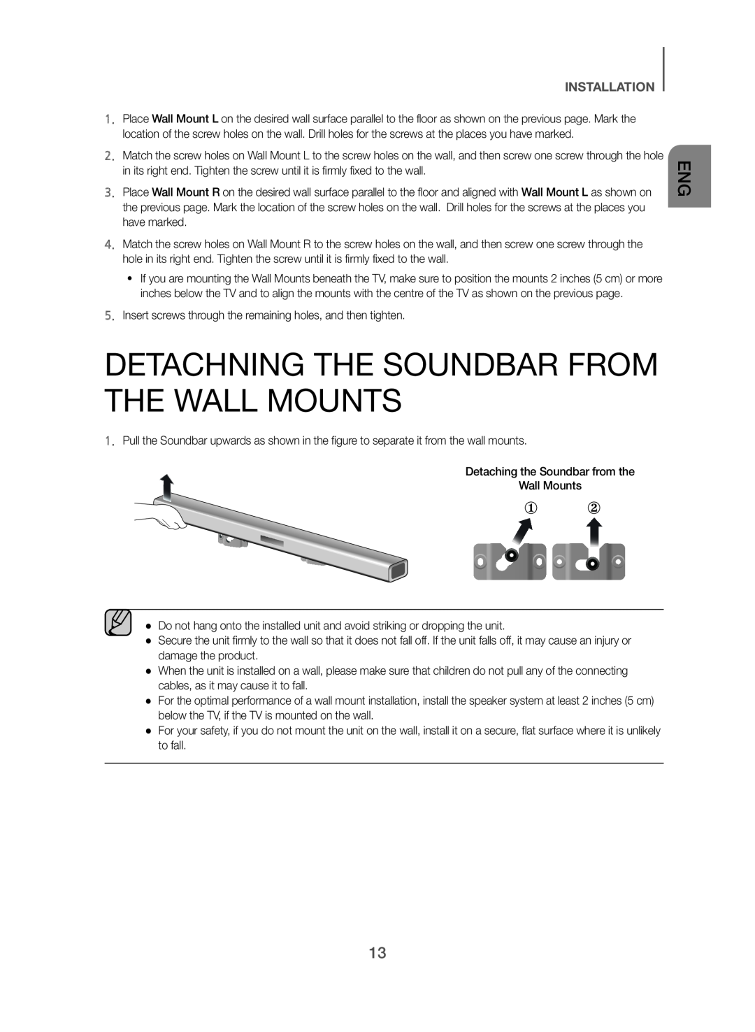 DETACHNING THE SOUNDBAR FROM THE WALL MOUNTS Standard HW-J470